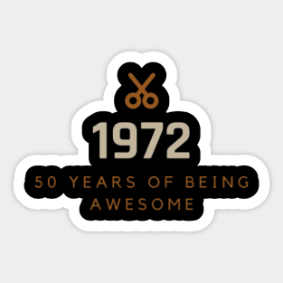 1972 - 50 Years of Being Awesome - Birthday Gift Sticker